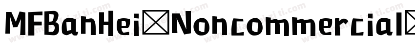 MFBanHei Noncommercial字体转换